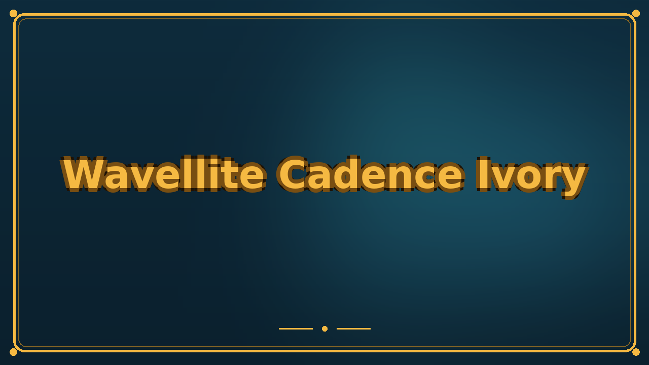 Wavellite Cadence Ivory