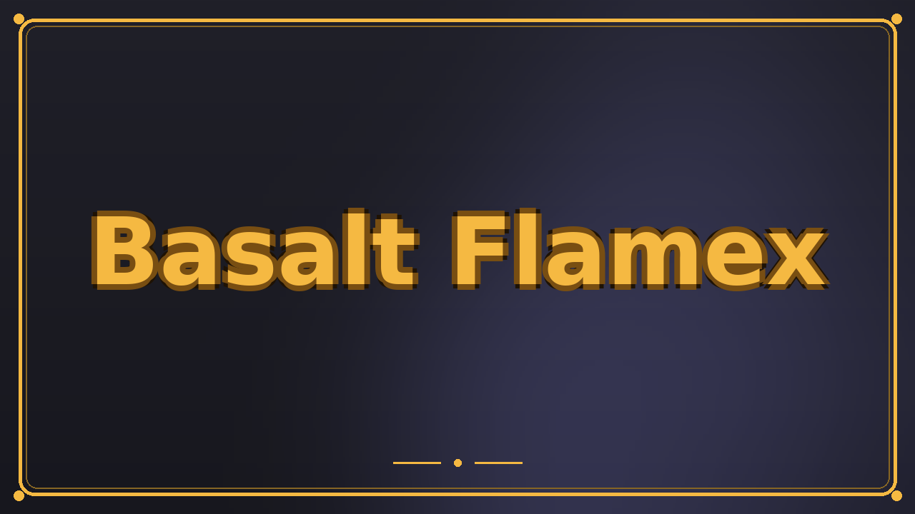 Basalt Flamex