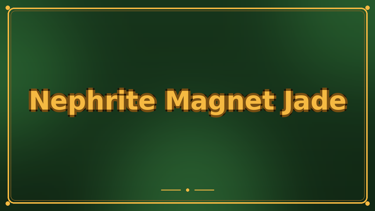 Nephrite Magnet Jade