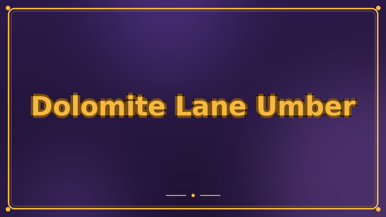 Dolomite Lane Umber