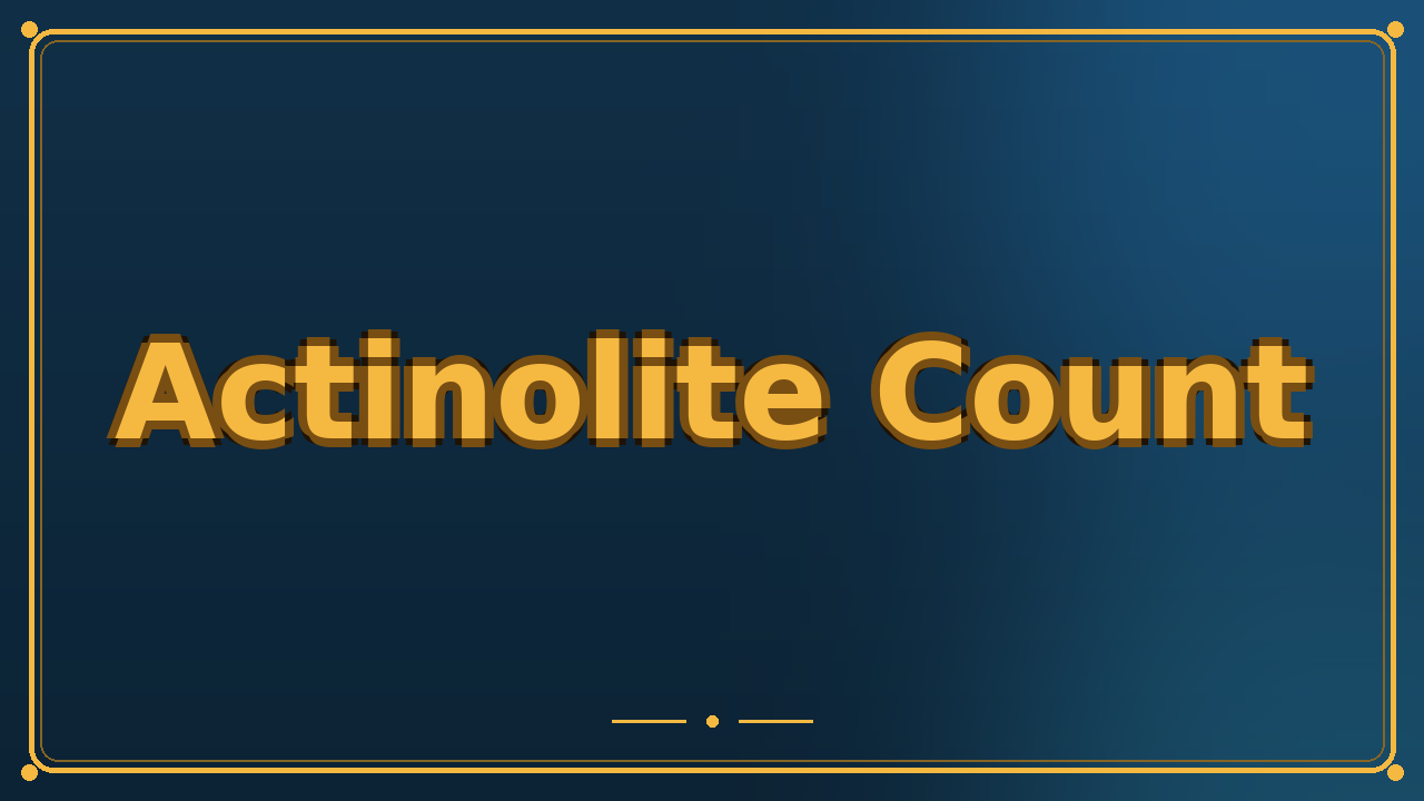 Actinolite Count