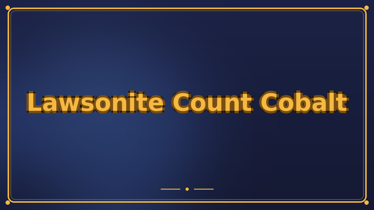 Lawsonite Count Cobalt