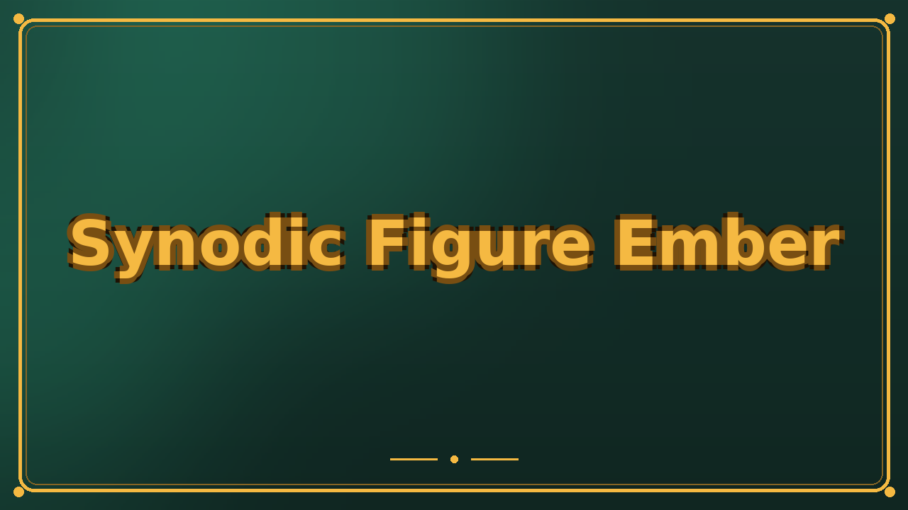 Synodic Figure Ember