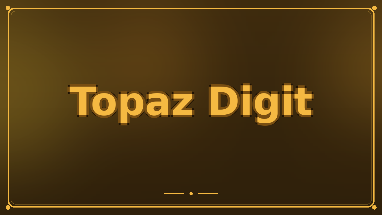 Topaz Digit