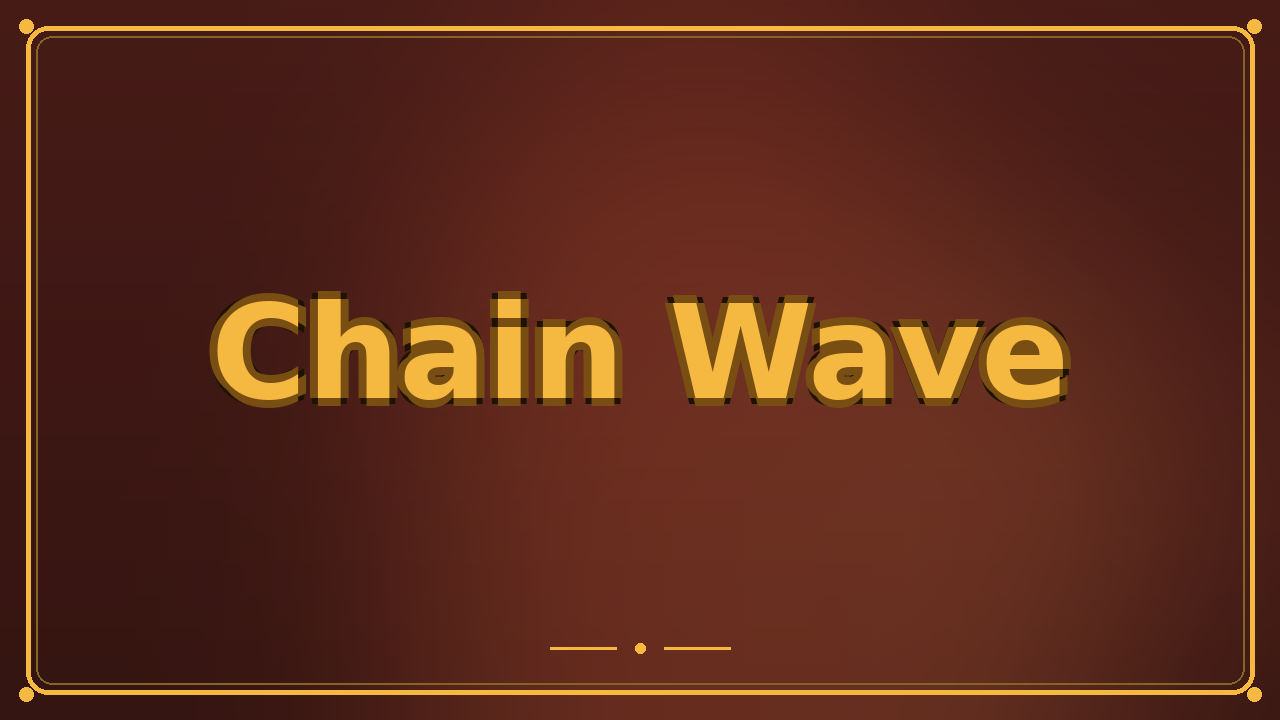 Chain Wave
