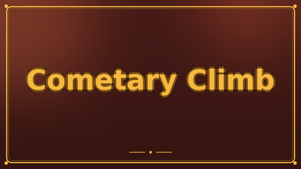 Cometary Climb