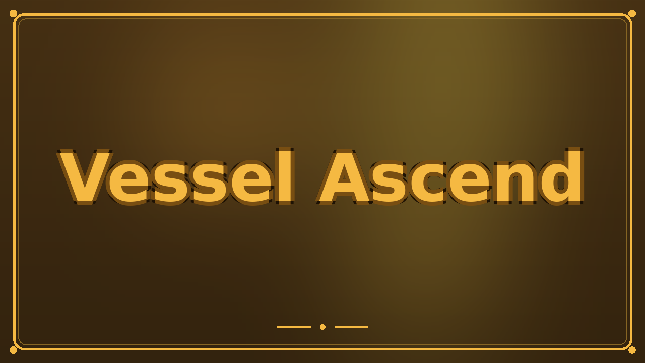 Vessel Ascend