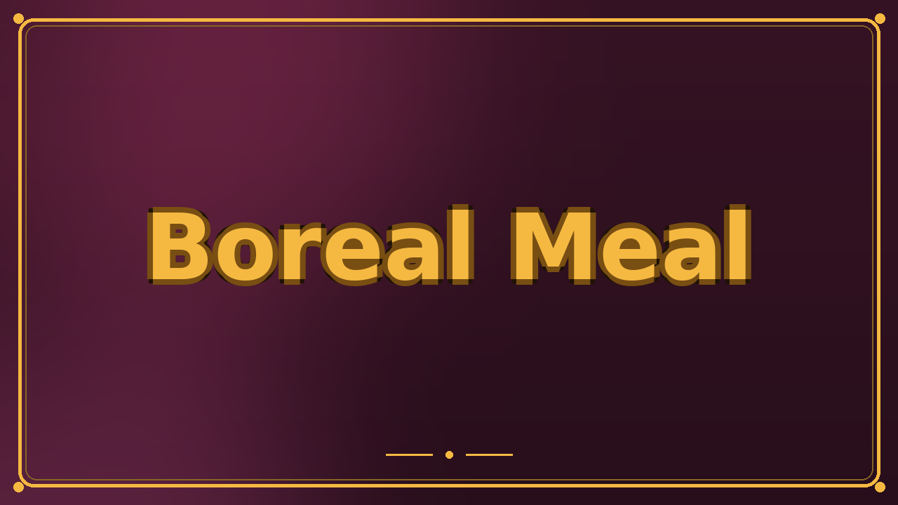 Boreal Meal